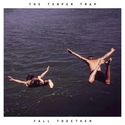 The Temper TrapFall Together