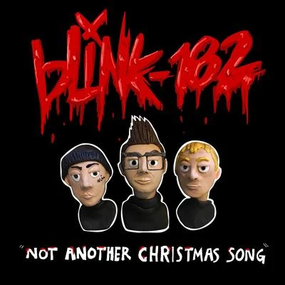 Blink-182Not Another Christmas Song