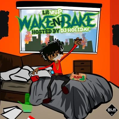 Lil WopWake-N-Bake