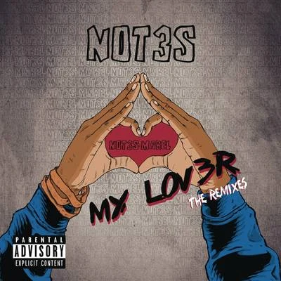 Not3s/Avelino/YungenMy Lover (The Remixes)