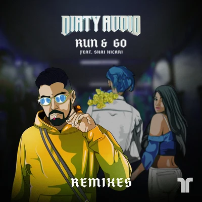 Dirty Audio/Max StylerRun & Go (Remixes) (Remixes)