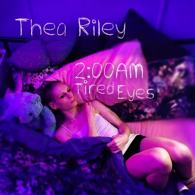 Thea RileySolarstone2:00am Tired Eyes