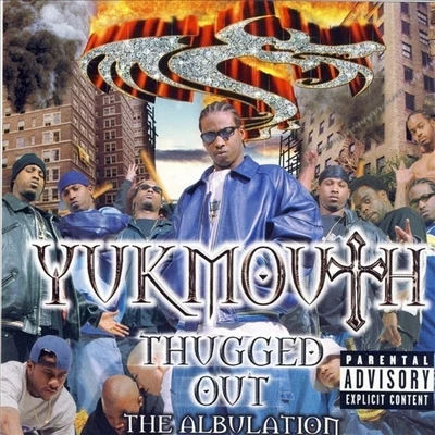 Yukmouth/J-HoodThugged Out: The Albulation