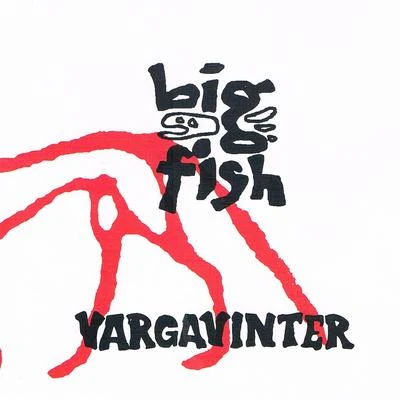 Big FishVargavinter