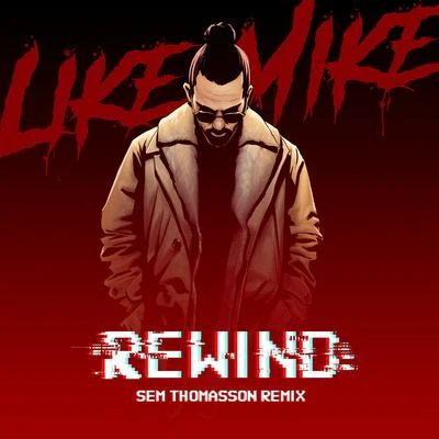 Against All Odds/Like Mike/Silver PandaRewind (Sem Thomasson Remix)