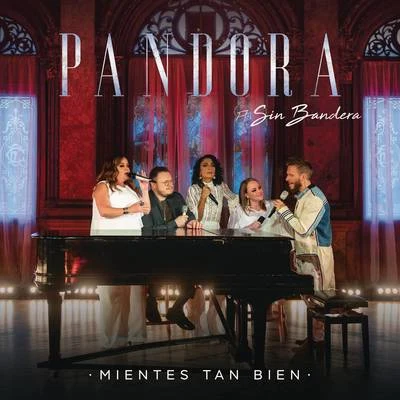 PandoraMientes Tan Bien