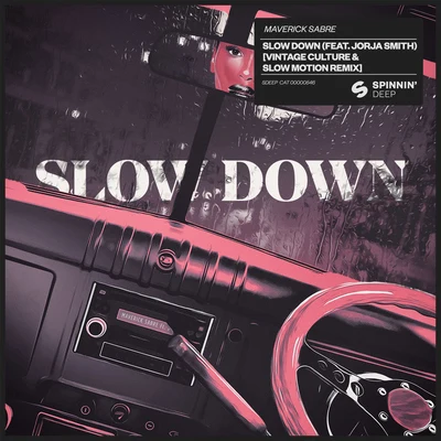 Maverick SabreDRSVangeliezSlow Down (feat. Jorja Smith) [Vintage Culture & Slow Motion Remix]