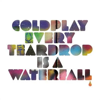 oXu/ColdplayEvery Teardrop Is a Waterfall