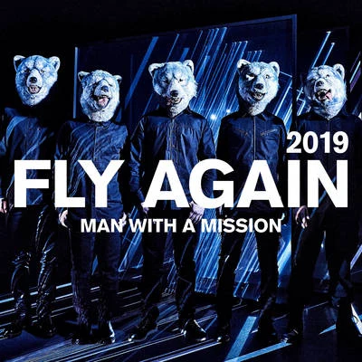 MAN WITH A MISSIONFLY AGAIN 2019