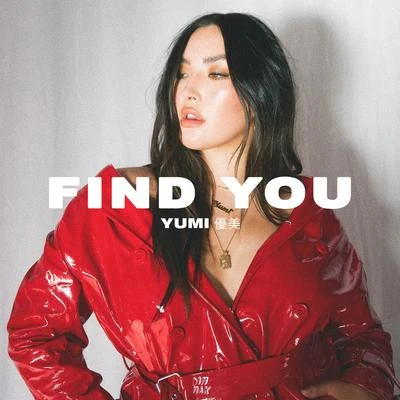 Yumi (钟柔美)Find You