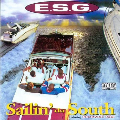 E.S.G./Slim ThugSailin Da South