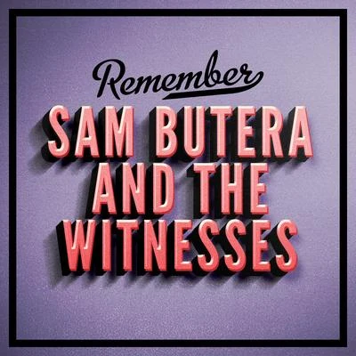 Sam Butera & The WitnessesRemember