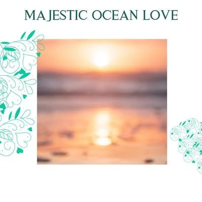 VariousMajestic Ocean Love