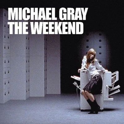 Michael GrayThe Weekend