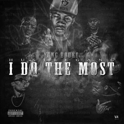 Yung BookeI Do The Most (feat. Hustle Gang) - Single