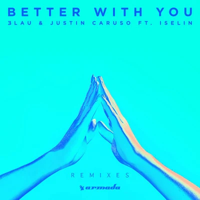 UltraBooster/3LAU/Emma HewittBetter With You (Remixes)