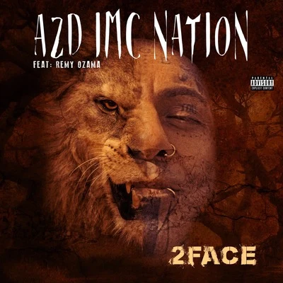 Remy Ozama/Azd Imc Nation2Face (feat. Remy Ozama)