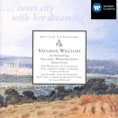 Sir David Willcocks/Hans Richter-Haaser/Estonian National Symphony Orchestra/Philadelphia Orchestra/Staatskapelle Dresden/Herbert von Karajan/London Symphony Orchestra/Jessye Norman/Anne Queffélec/Alain LombardVaughan Williams An Oxford Elegy etc