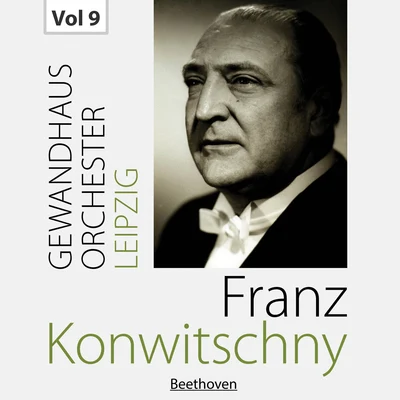 Gewandhausorchester Leipzig/Andris NelsonsFranz Konwitschny with Gewandhausorchester Leipzig, Vol. 9