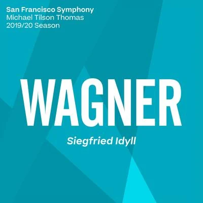 San Francisco Symphony/Herbert Blomstedt/Ulf Schirmer/Carl NielsenWagner: Siegfried Idyll, WWV 103