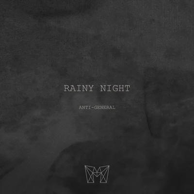 Anti-GeneralRainy Night