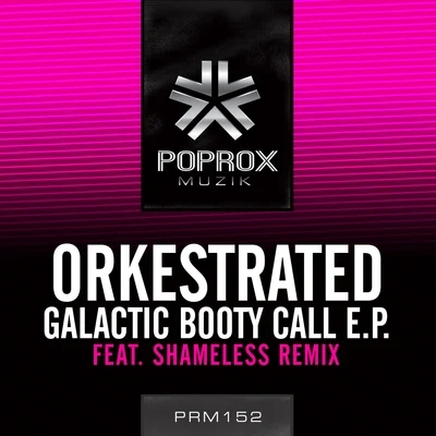 OrkestratedGalactic Booty Call