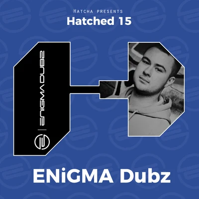 ENiGMA DubzHatched 15