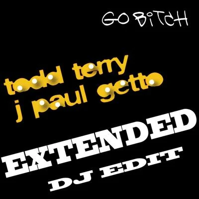 Todd TerryGo ***** (Extended DJ Edit)