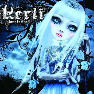 Kerli/tyDiLove Is Dead