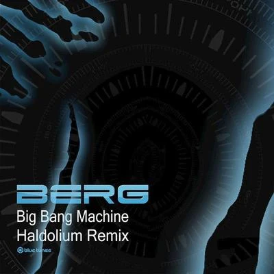 BergBig Bang Machine (Haldolium Remix)