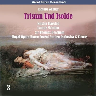 Alfred Jerger/Lauritz Melchior/Wiener Philharmoniker/Bruno Walter/Emanuel List/Lotte Lehmann/Ella FleschWagner: Tristan Und Isolde, Vol. 3