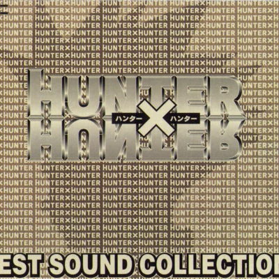 大門一也/佐橋俊彥Hunter X Hunter - Best Sound Collection