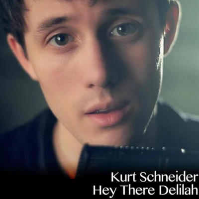 Kurt Hugo SchneiderHey There Delilah