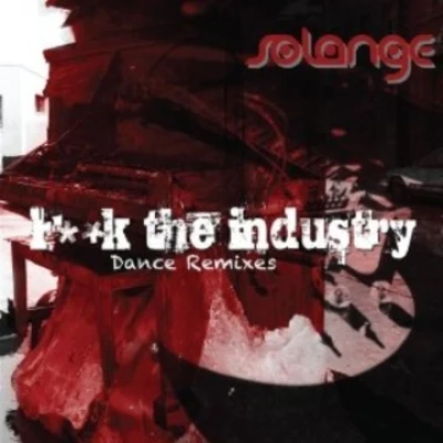 SolangeFuck The Industry (The Remixes)