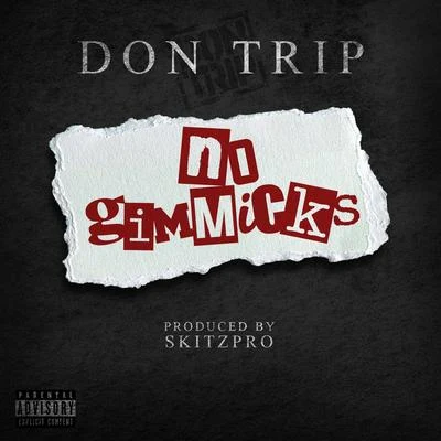 Zed Zilla/Don Trip/HitemupNo Gimmicks