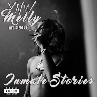 YNW MellyInmate Stories