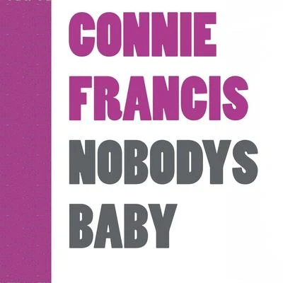 Connie FrancisNobodys Baby