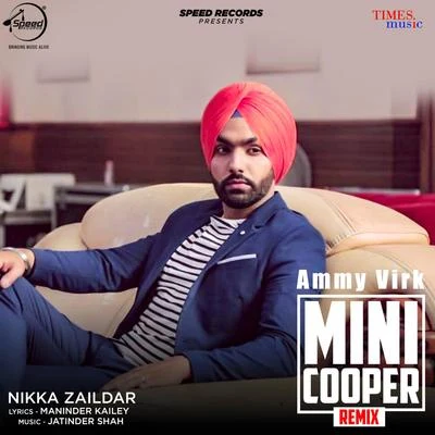 Ammy Virk/Sargun MehtaMini Cooper (Remix) - Single