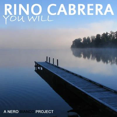 Rino Cabrera/EDX/F-JUNIOR/Tatana feat. Joanna/Carlos Russo/Saltshaker Project/Leventina/Daniel Portman/Dinka/DArgentoYou Will