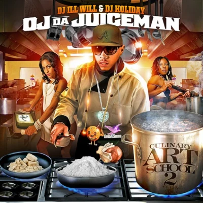 OJ Da Juiceman/Migos/Tyga/JEREMIAH/Young Thug/Cap1/Plies/Ace Hood/Casino/Young DolphCulinary Art School 2 (Hosted by DJ ill Will & DJ Holiday)