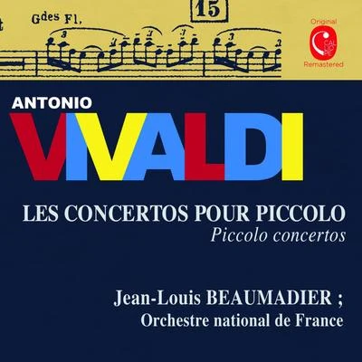 Pierre-Henri XuerebJean-Louis BeaumadierFabrice PierreVivaldi: Les concertos pour piccolo, RV 443 - 445 & RV 108