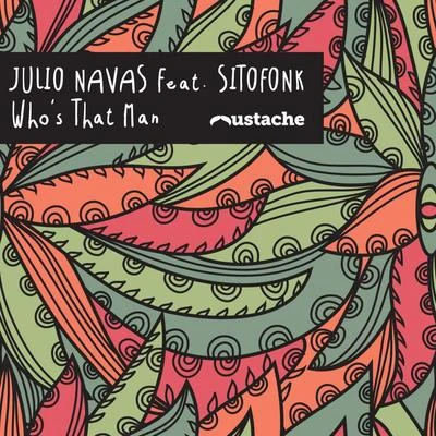 Julio Navas/David Amo/Arjun Vagale/Jay Lumen/Toni Rios/Mononoid/Sis/Sascha Sonido/Zoë Xenia/Andre WalterWhos That Man