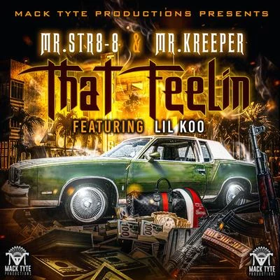 Guero Lokz/Mr.Str8-8/Abiichiidii DThat Feelin (feat. Lil Koo)