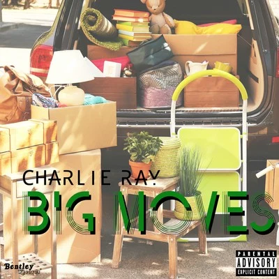 Charlie Ray/Dirty DucksBig Moves