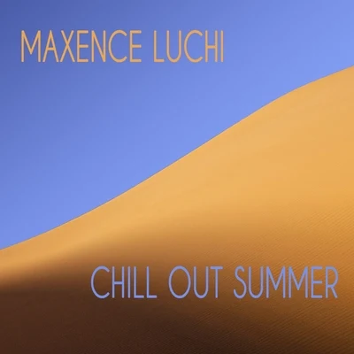 Maxence Luchi/Natalie GangChill Out Summer