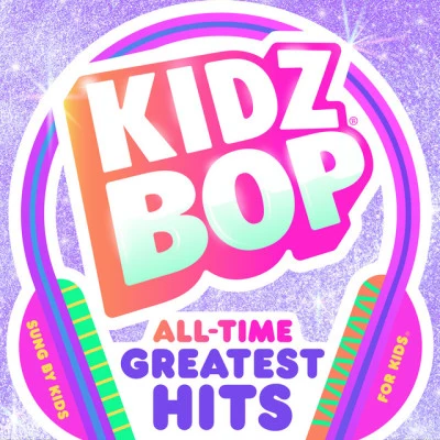 Kidz Bop KidsKIDZ BOP All-Time Greatest Hits