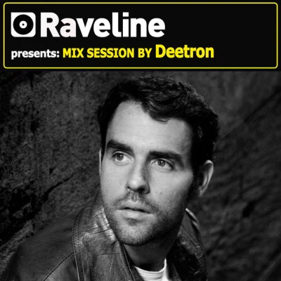 DeetronRaveline Mix Session By Deetron