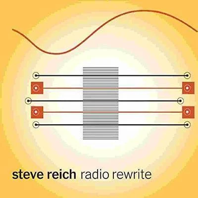 Steve Reich/Stefan Asbury/San Francisco Symphony/Bob Becker/Russ Hartenberger/James Preiss/Synergy Vocals/Los Angeles Philharmonic/Edo de Waart/Glen VelezRadio Rewrite