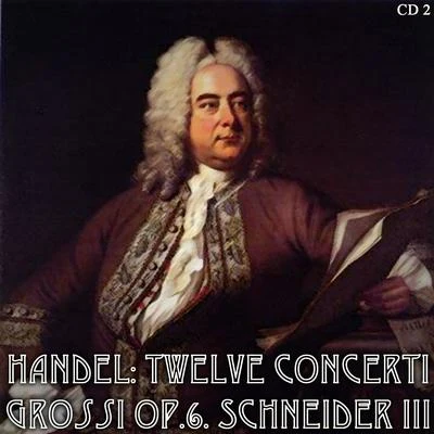 Milton KatimsAlexander SchneiderMadeline FoleyPablo CasalsIsaac Stern布拉姆斯Milton ThomasHandel: Twelve Concerti Grossi Op.6. Schneider III CD2