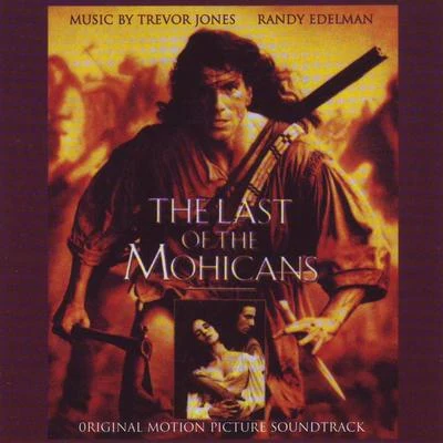 Martyn Hill/Trevor Jones/Christopher Hogwood/Robert SpencerLast Of The Mohicans (Original Motion Picture Soundtrack)